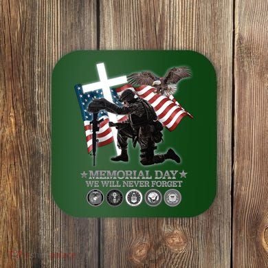 Memorial Day We Will Never Forget Coaster