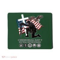 Memorial Day We Will Never Forget Mousepad thumb 0