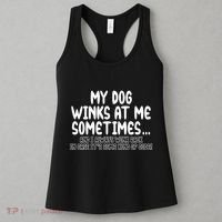 My Dog Winks At Me Funny Women's Tank Top thumb 3