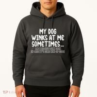 My Dog Winks At Me Funny Hoodie thumb 2