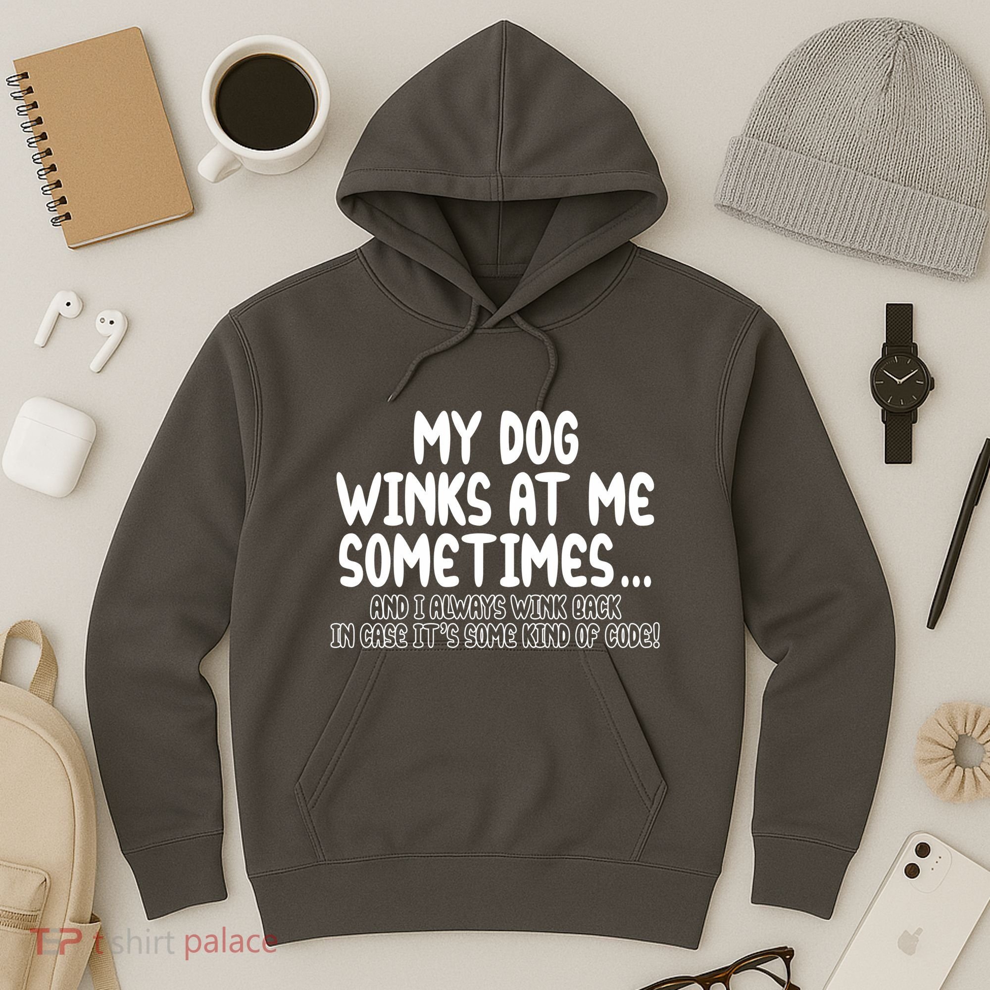 My Dog Winks At Me Funny Hoodie