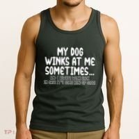 My Dog Winks At Me Funny Tank Top thumb 3