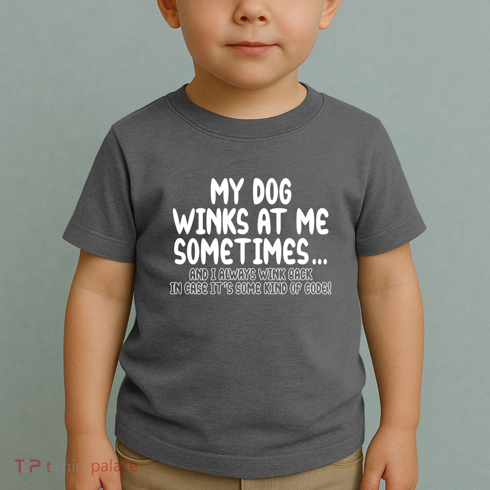My Dog Winks At Me Funny Toddler T-Shirt