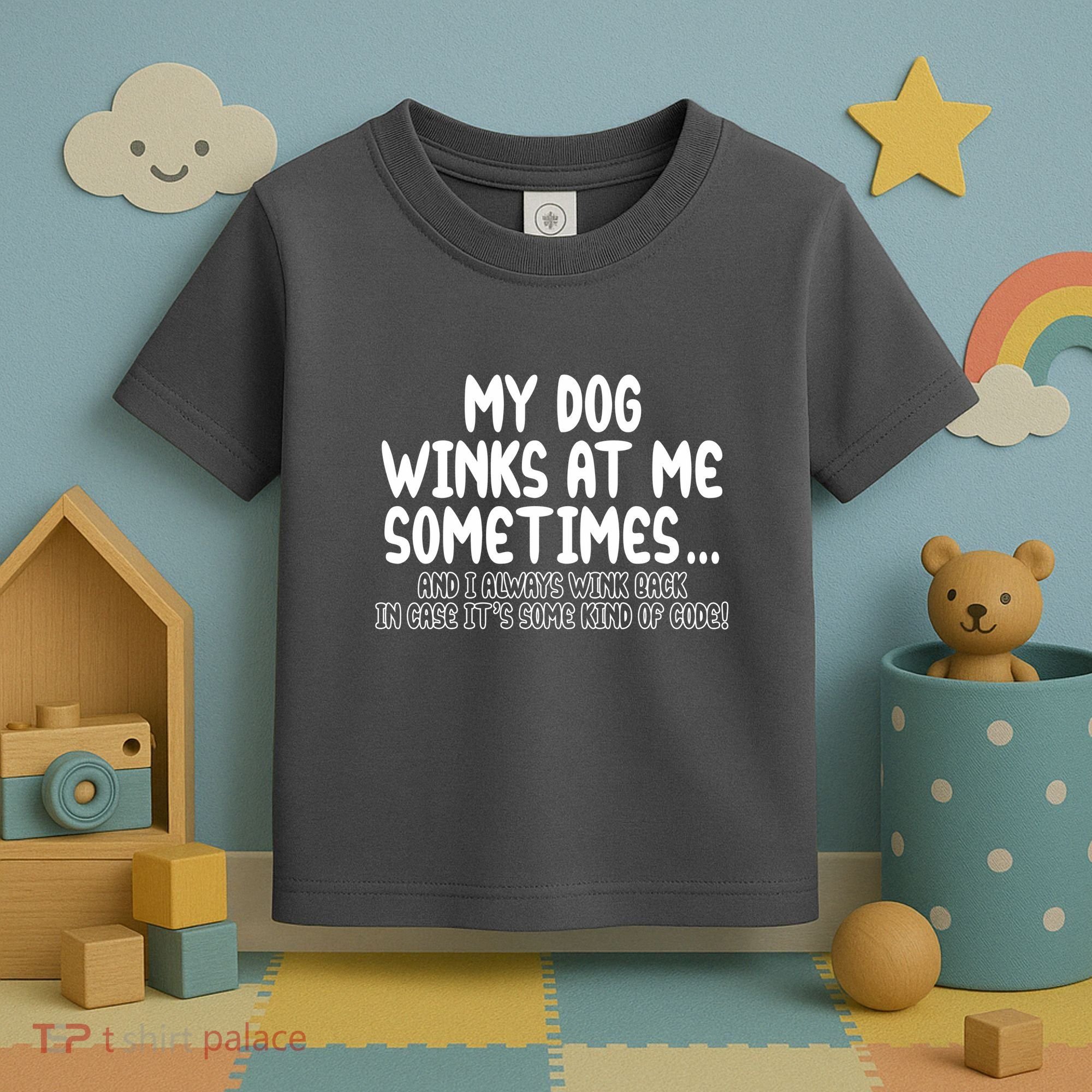 My Dog Winks At Me Funny Toddler T-Shirt