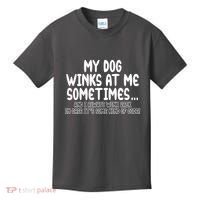 My Dog Winks At Me Funny Kids T-Shirt thumb 0