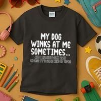 My Dog Winks At Me Funny Kids T-Shirt thumb 3