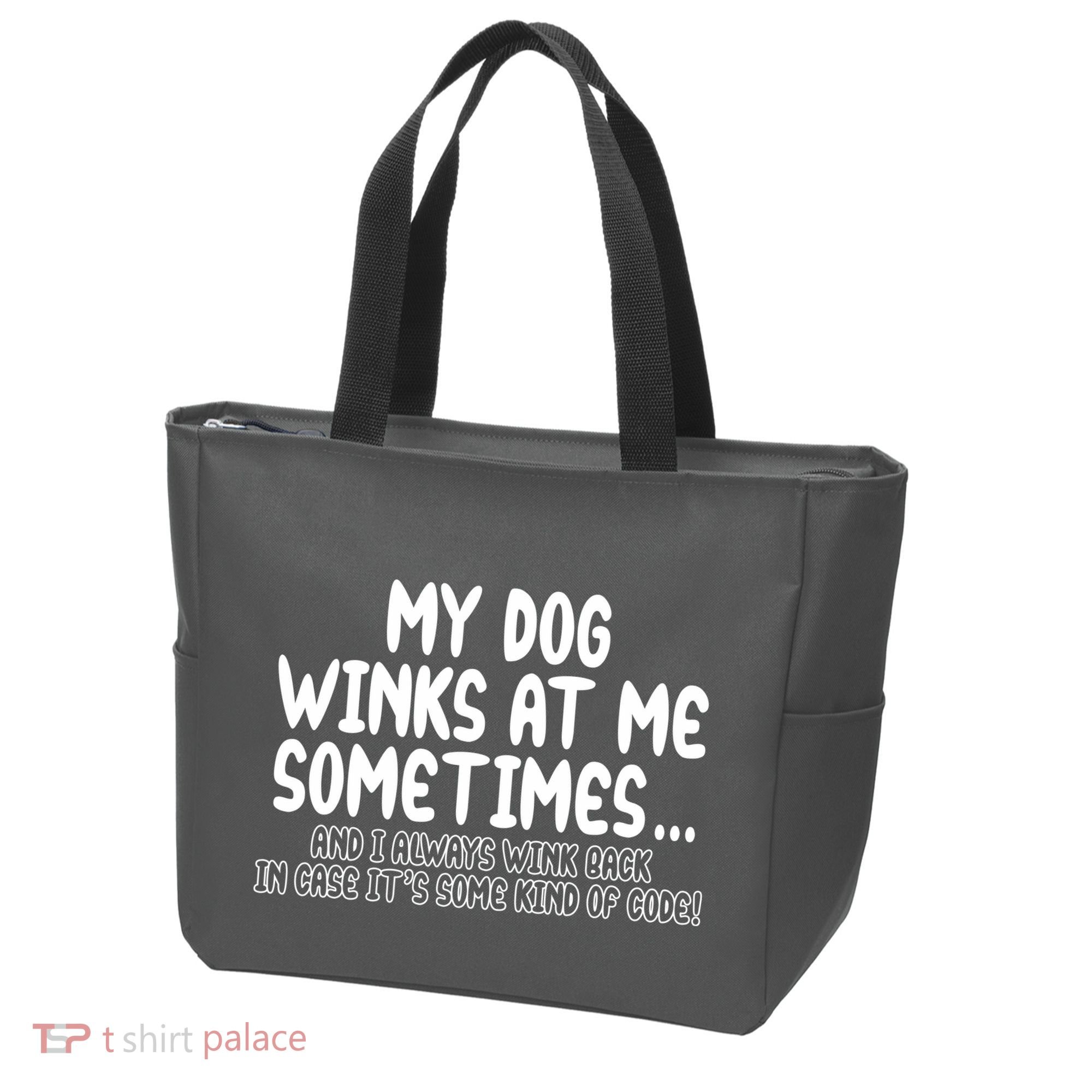 My Dog Winks At Me Funny Tote Bag