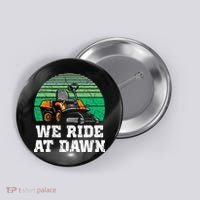 Mowing Dad Yard Work We Ride At Dawn Lawnmower Button thumb 0