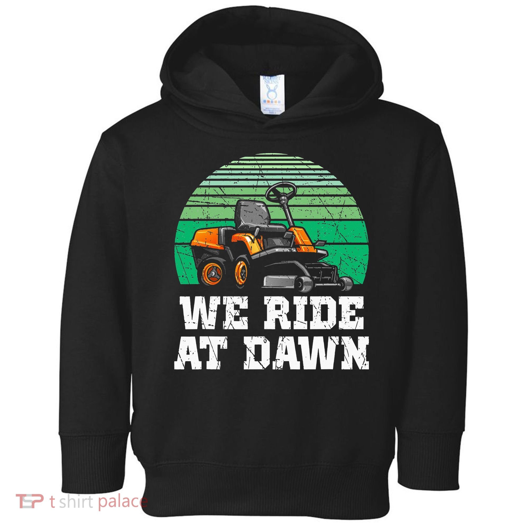 Mowing Dad Yard Work We Ride At Dawn Lawnmower Toddler Hoodie