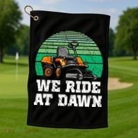 Mowing Dad Yard Work We Ride At Dawn Lawnmower Golf Towel thumb 1