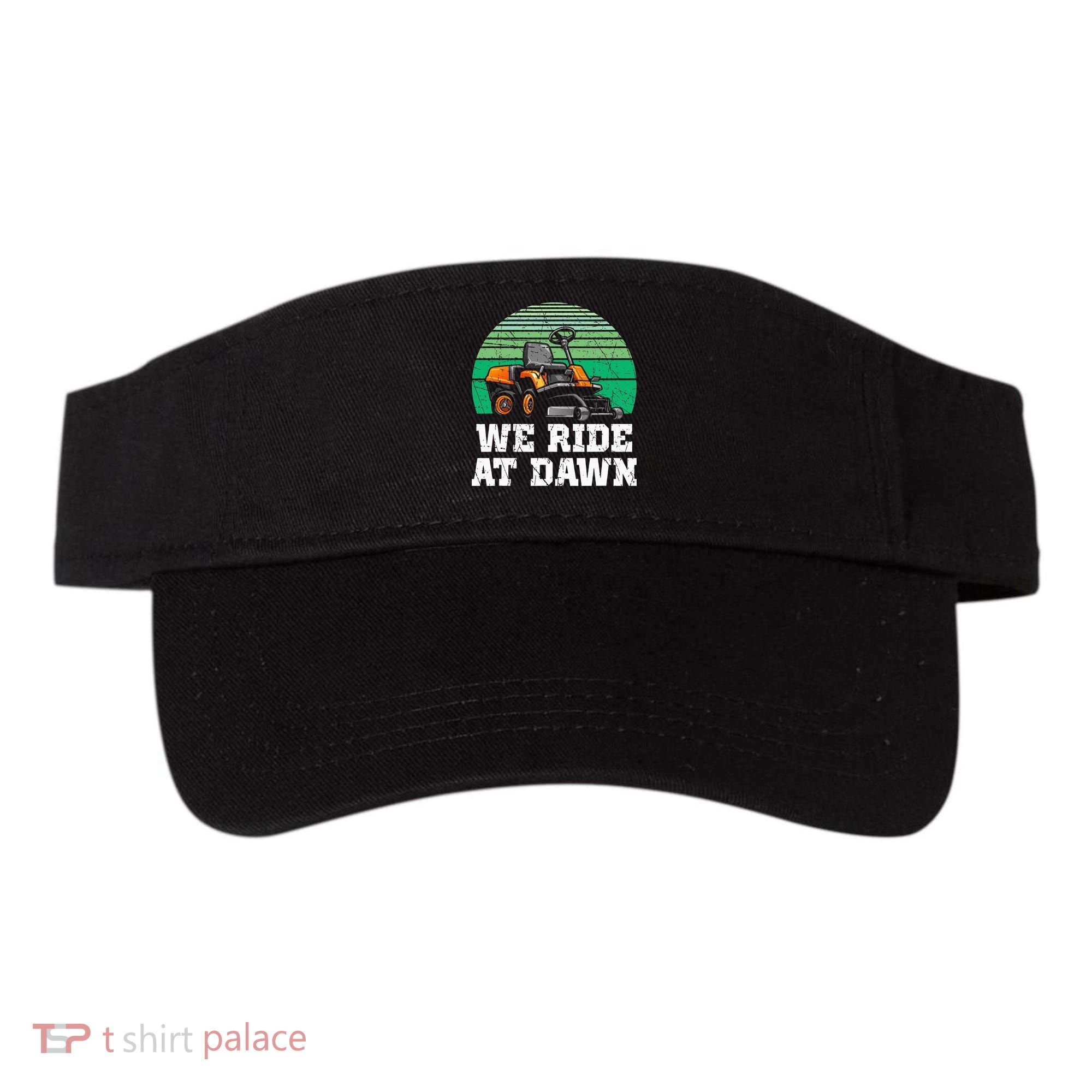 Mowing Dad Yard Work We Ride At Dawn Lawnmower Visor