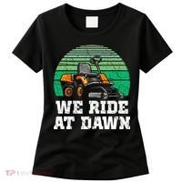 Mowing Dad Yard Work We Ride At Dawn Lawnmower Women's T-Shirt thumb 0