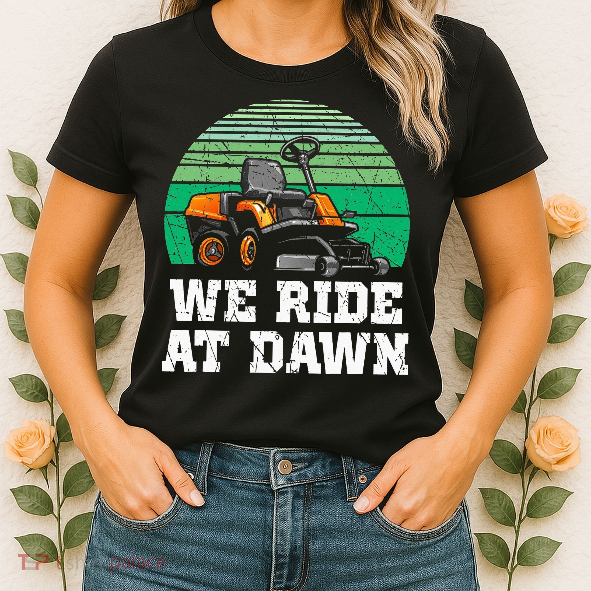 Mowing Dad Yard Work We Ride At Dawn Lawnmower Women's T-Shirt