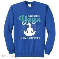 MotherS Day Yoga Lover Laughter Yoga Is My Happy Hour Meaningful Gift Sweatshirt thumb 0