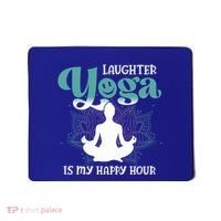 MotherS Day Yoga Lover Laughter Yoga Is My Happy Hour Meaningful Gift Mousepad thumb 0