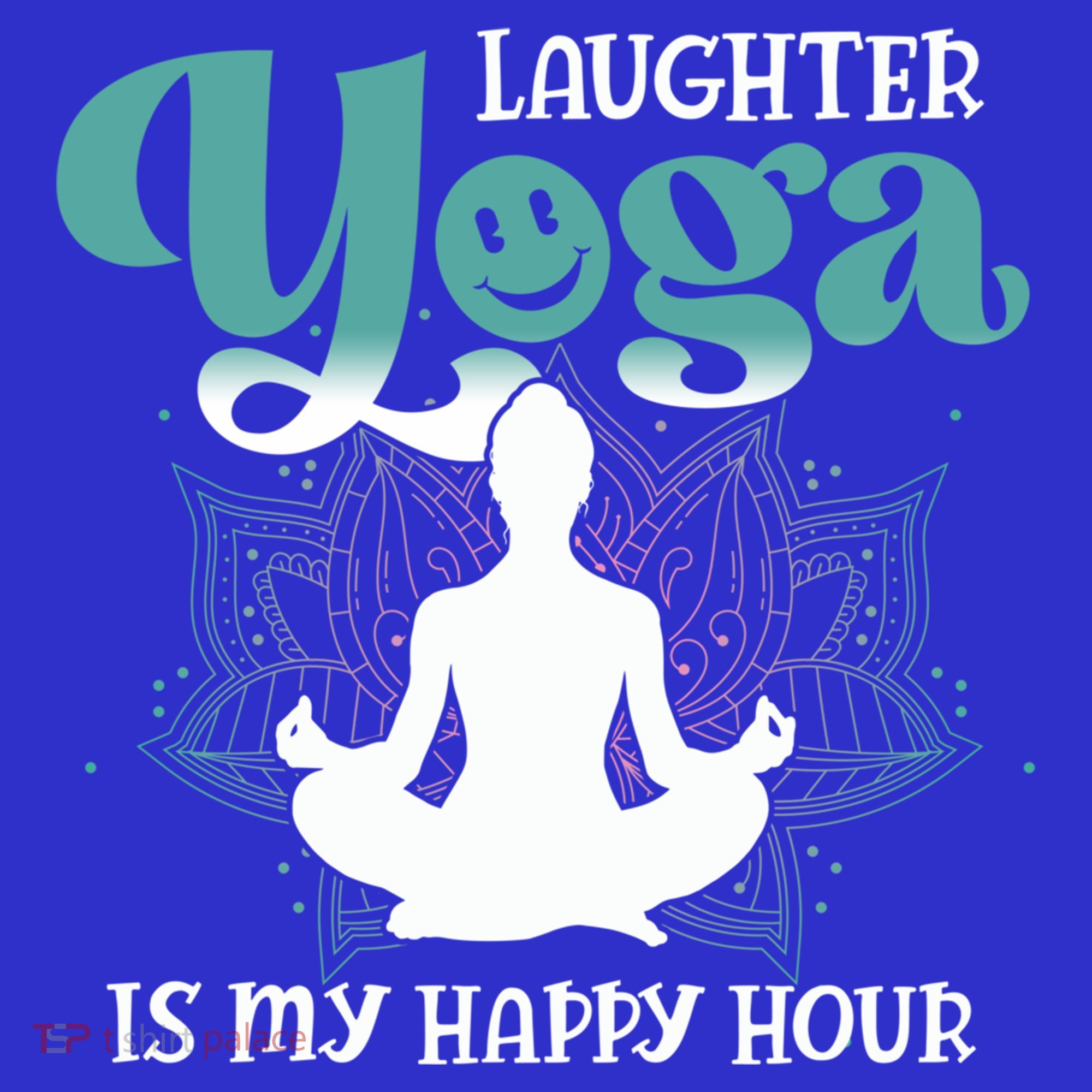 MotherS Day Yoga Lover Laughter Yoga Is My Happy Hour Meaningful Gift Women's Tank Top