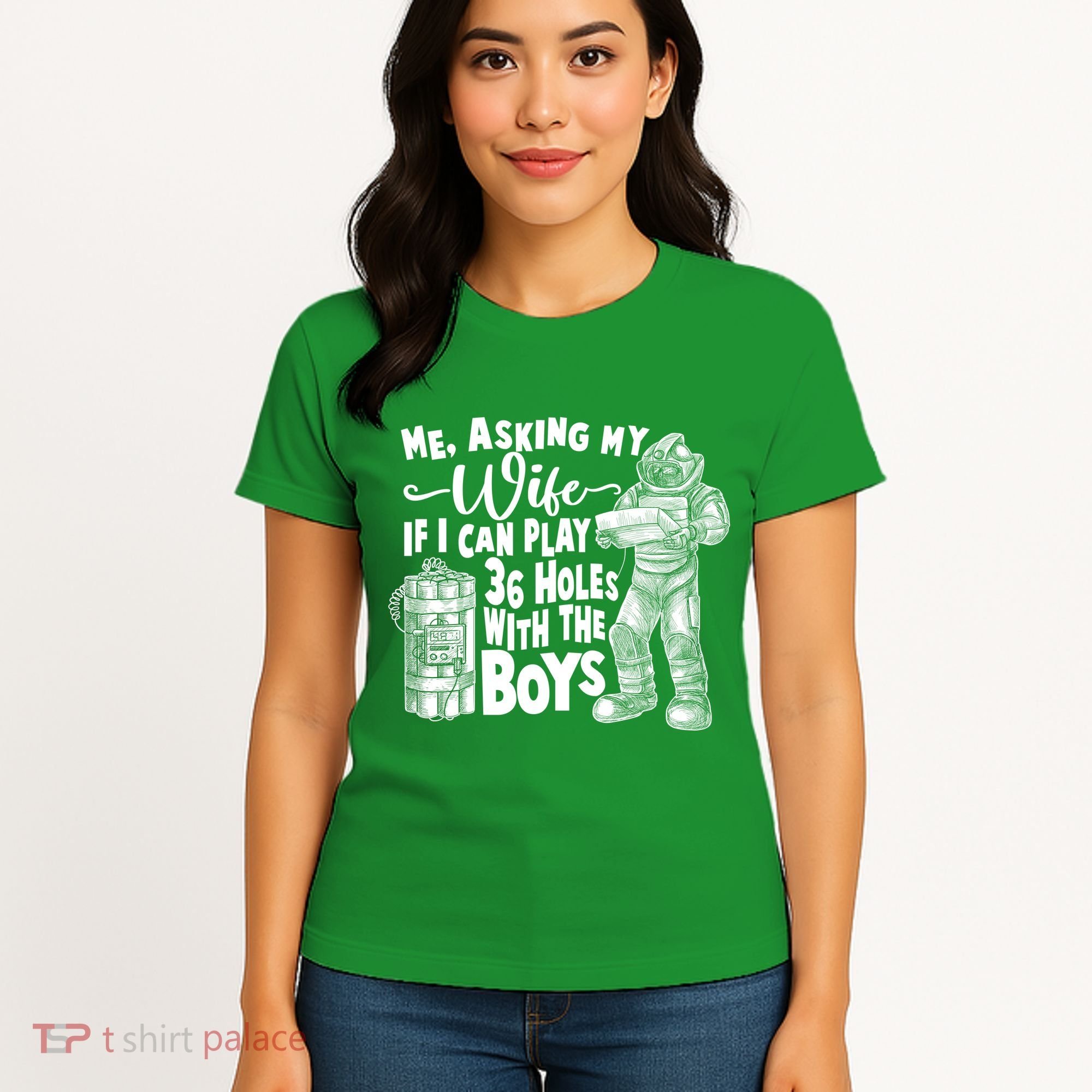 Me Asking My Wife If I Can Play 36 Holes With the Boys Women's T-Shirt
