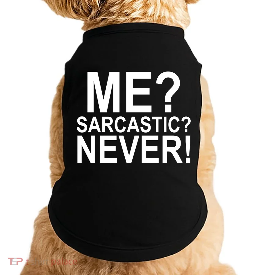 Me Sarcastic Never Funny Doggie Tank