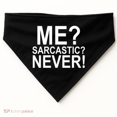 Me Sarcastic Never Funny USA-Made Doggie Bandana