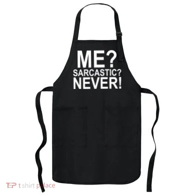 Me Sarcastic Never Funny Apron