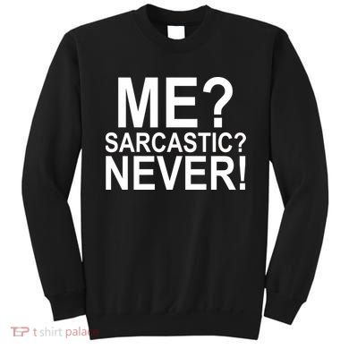 Me Sarcastic Never Funny Sweatshirt