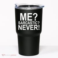 Me Sarcastic Never Funny Tumbler thumb 0