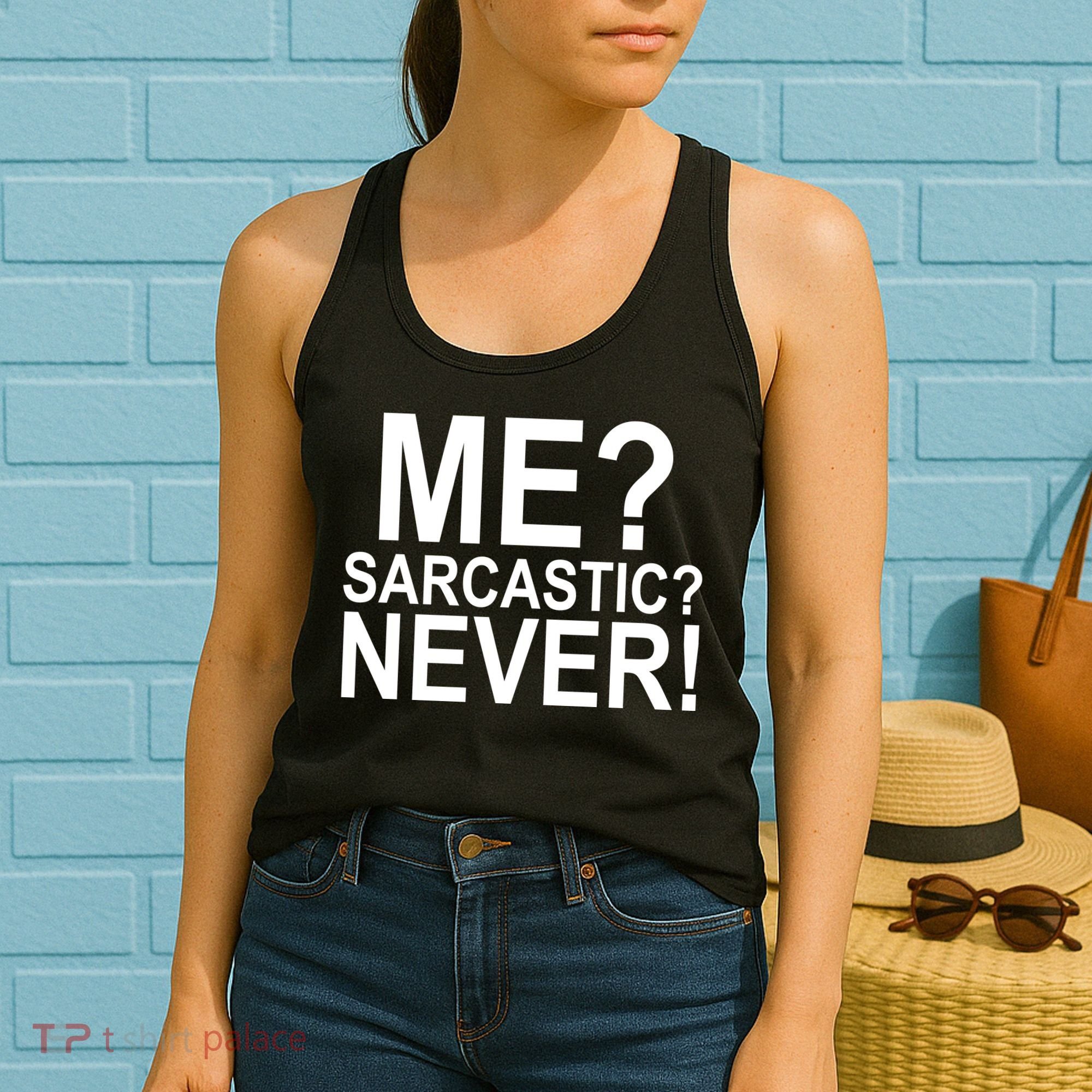 Me Sarcastic Never Funny Women's Tank Top