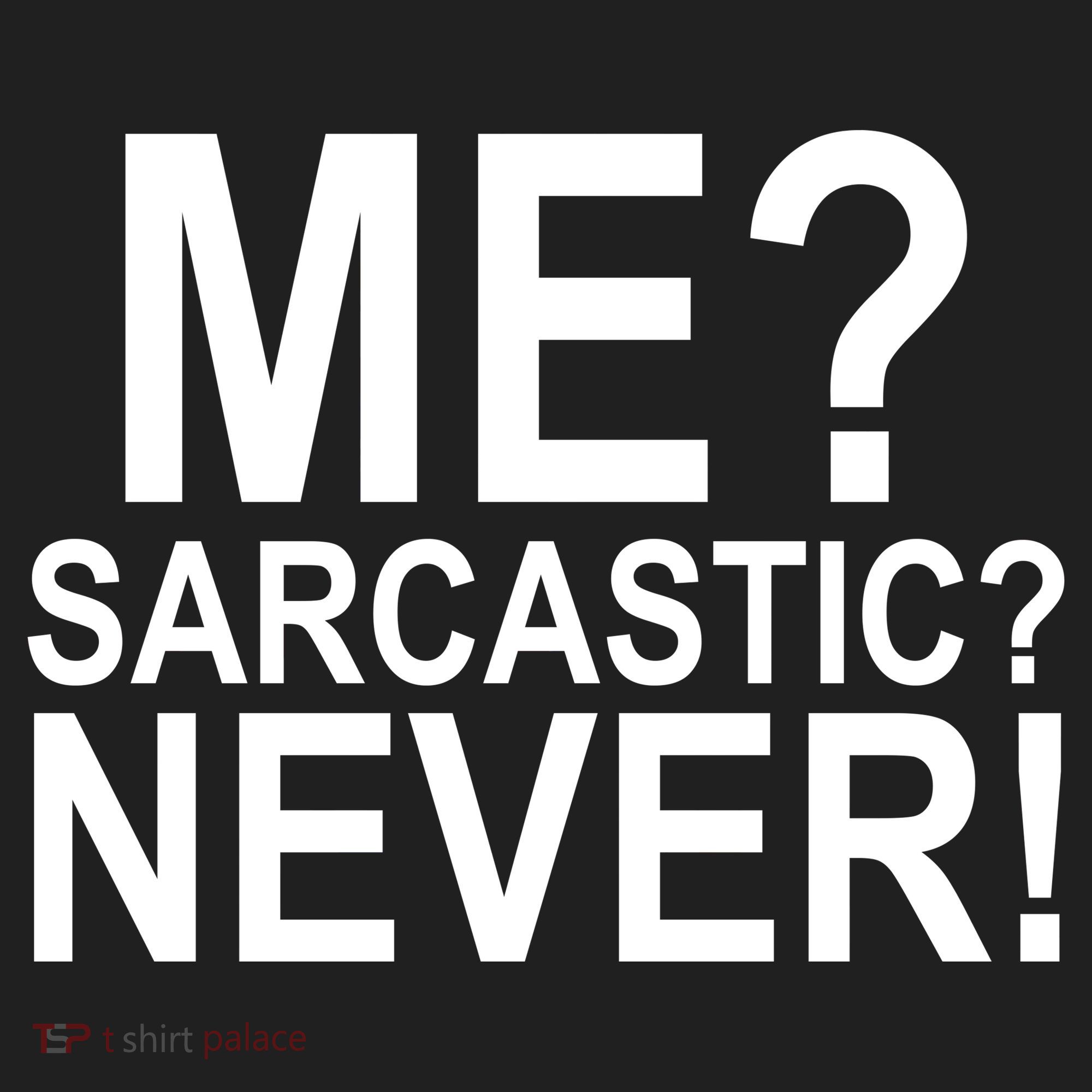 Me Sarcastic Never Funny Hat