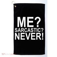 Me Sarcastic Never Funny Golf Towel thumb 0
