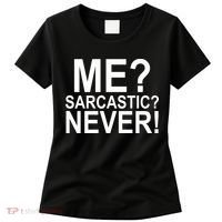 Me Sarcastic Never Funny Women's T-Shirt thumb 0