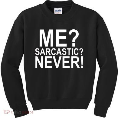 Me Sarcastic Never Funny Kids Sweatshirt