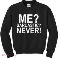 Me Sarcastic Never Funny Kids Sweatshirt thumb 0