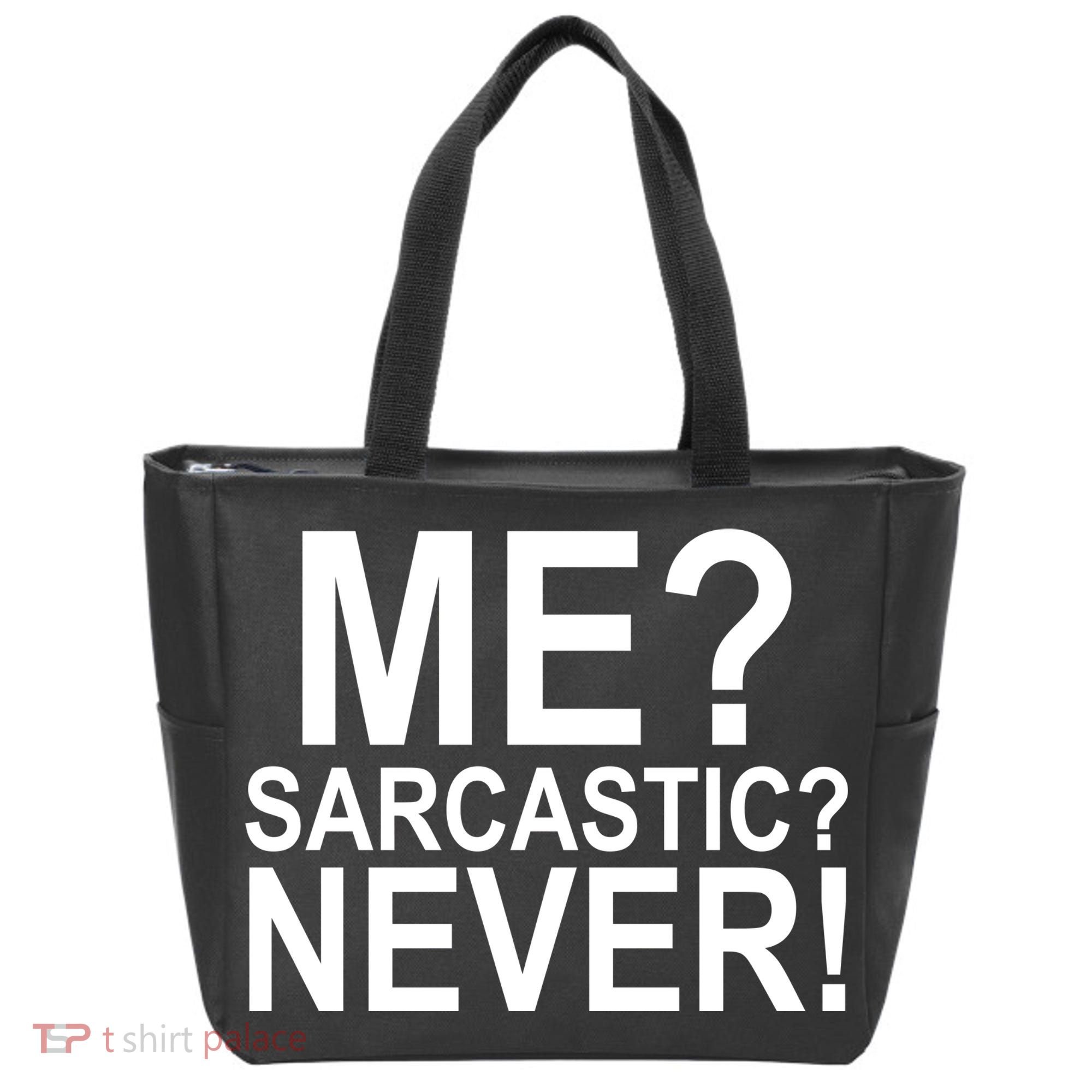 Me Sarcastic Never Funny Tote Bag