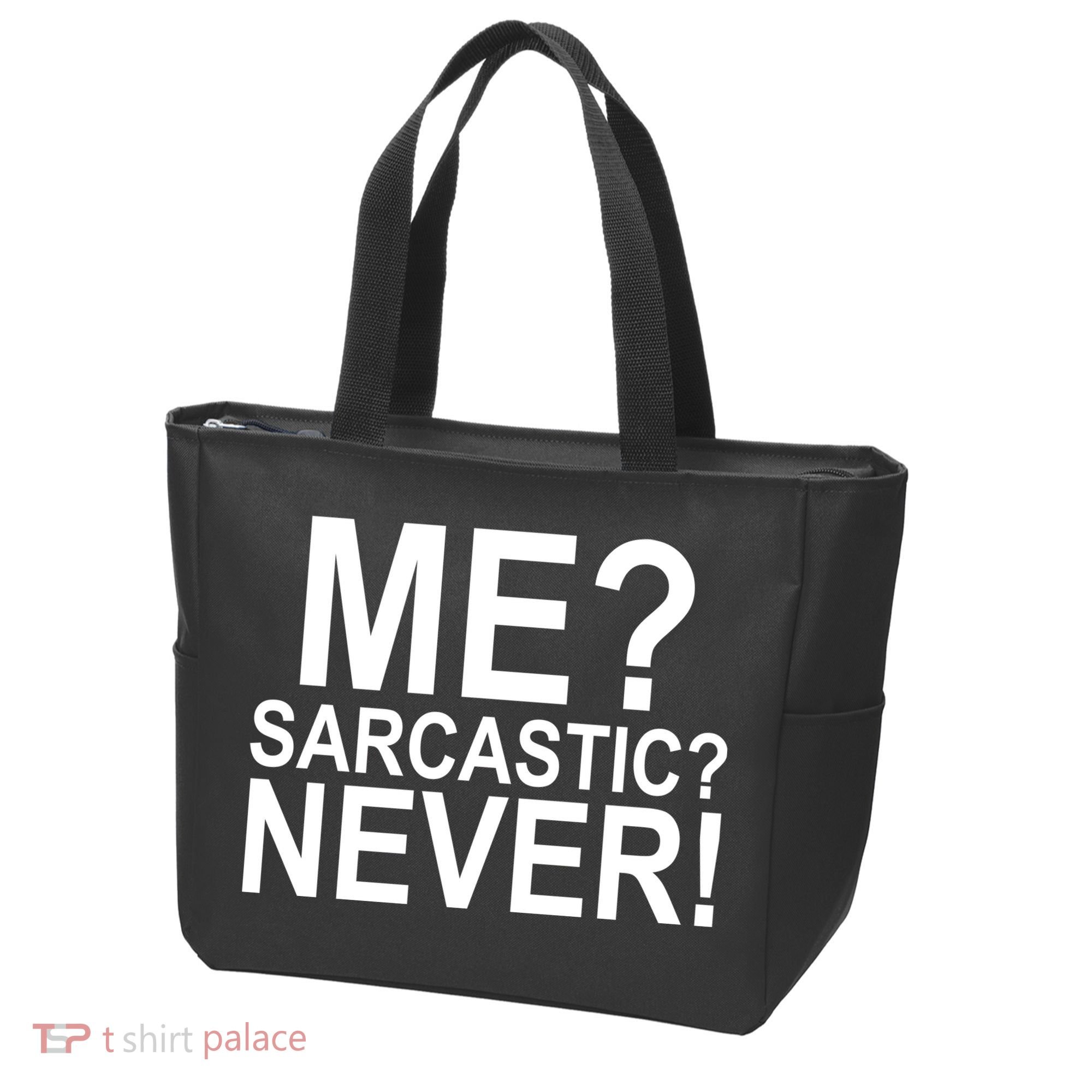Me Sarcastic Never Funny Tote Bag