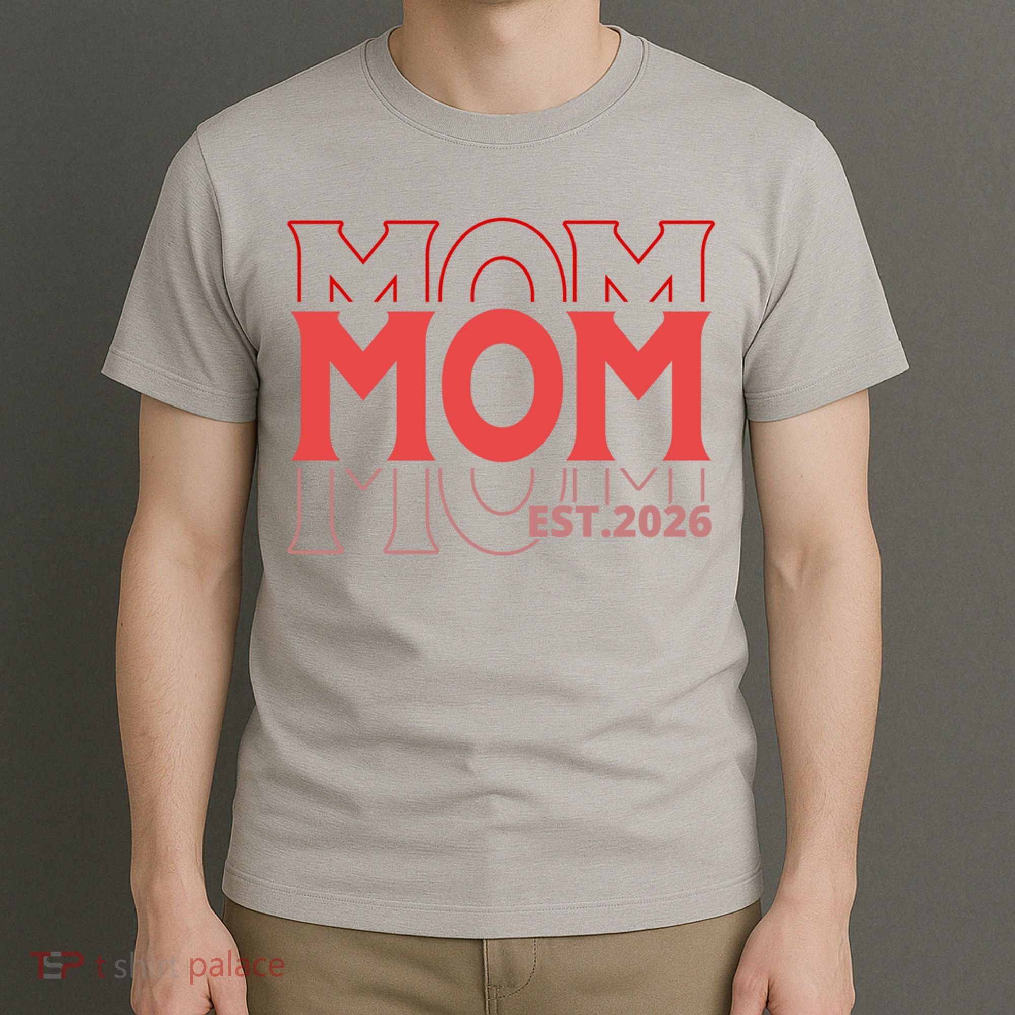 Mama Est. 2026 Expect Baby New Mom Mothers Day T-Shirt