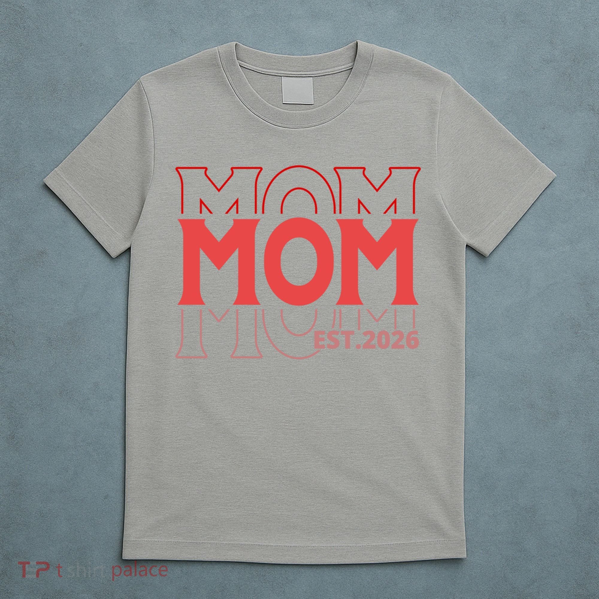 Mama Est. 2026 Expect Baby New Mom Mothers Day T-Shirt