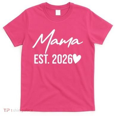 Mama EST 2026 T-Shirt