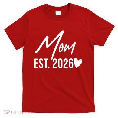 Mom EST 2026 T-Shirt