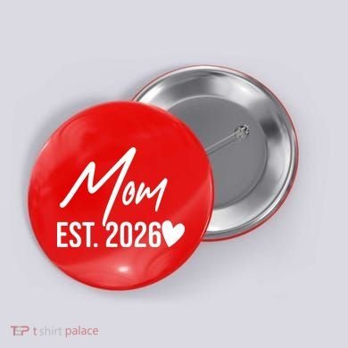 Mom EST 2026 Button