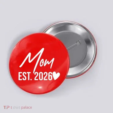 Mom EST 2026 Button