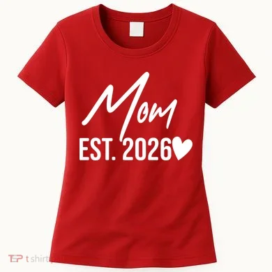 Mom EST 2026 Women's T-Shirt