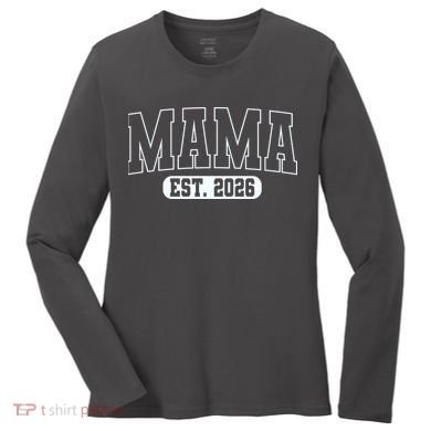 Mama Est 2026 Mother's Day Women's Long Sleeve Shirt