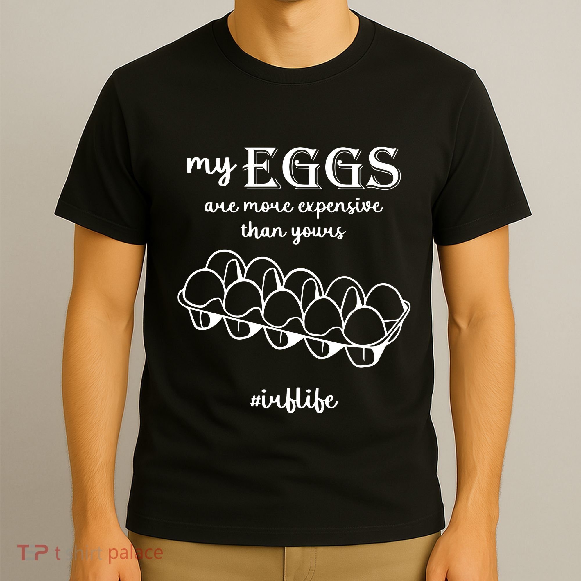 My Eggs Are More Expensive Than Yours T-Shirt