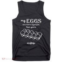 My Eggs Are More Expensive Than Yours Tank Top thumb 0