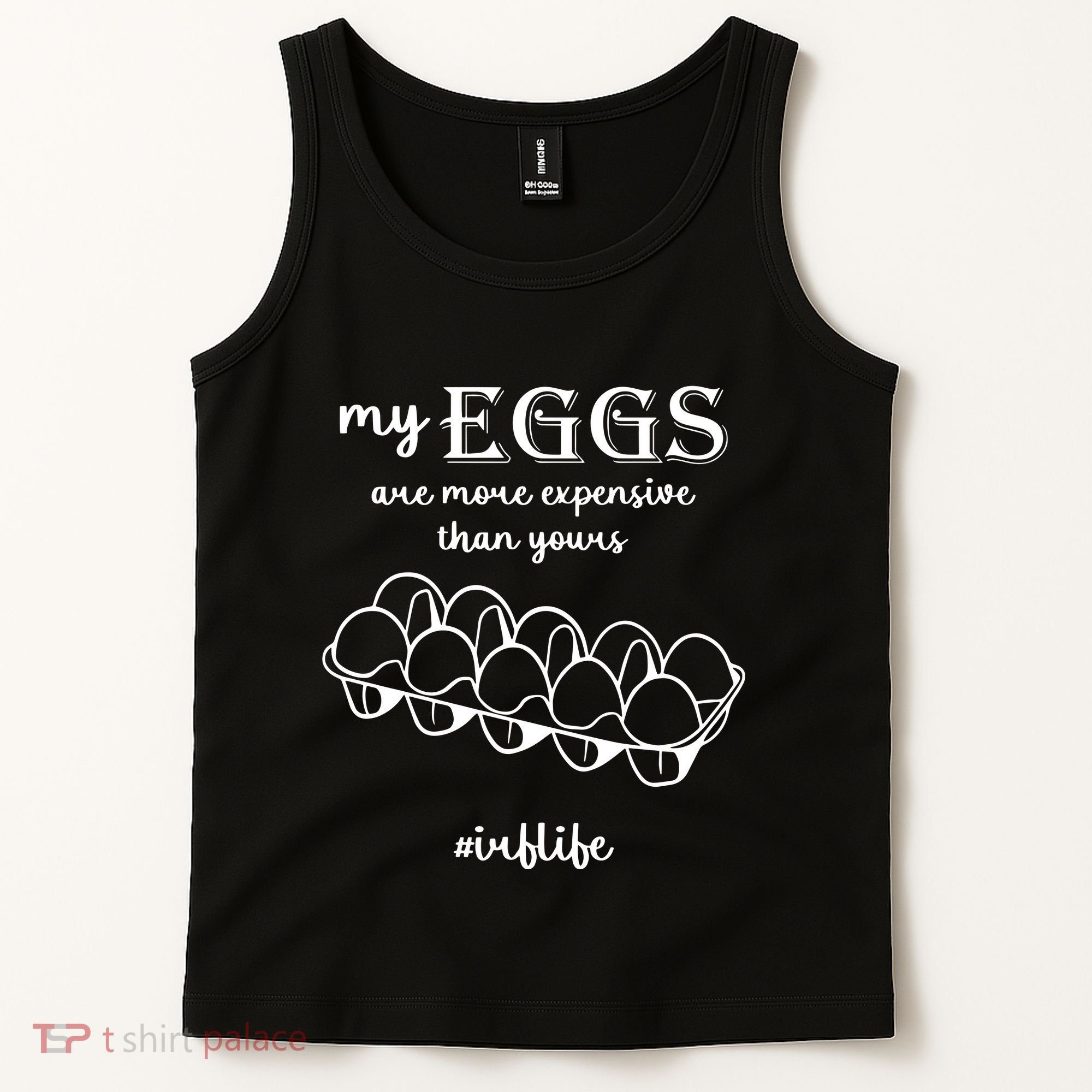 My Eggs Are More Expensive Than Yours Tank Top