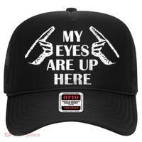 My Eyes Are Up Here Hat thumb 0