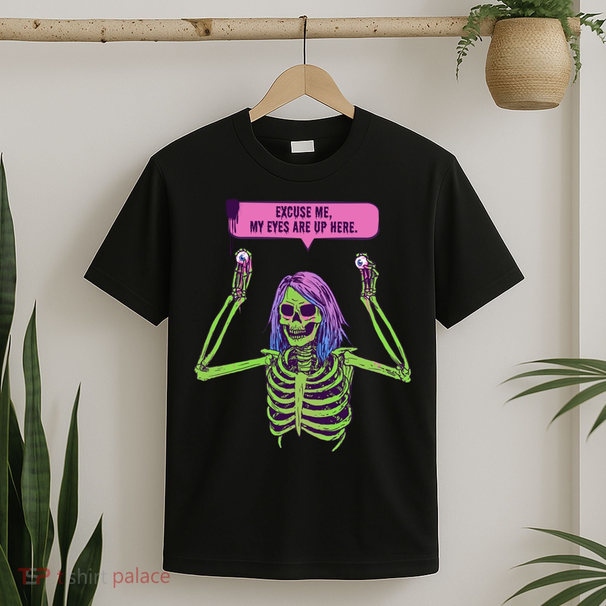 My Eyes Are Up Here Funny Creepy Skeleton Eyeballs Halloween T-Shirt