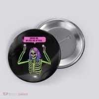 My Eyes Are Up Here Funny Creepy Skeleton Eyeballs Halloween Button thumb 0