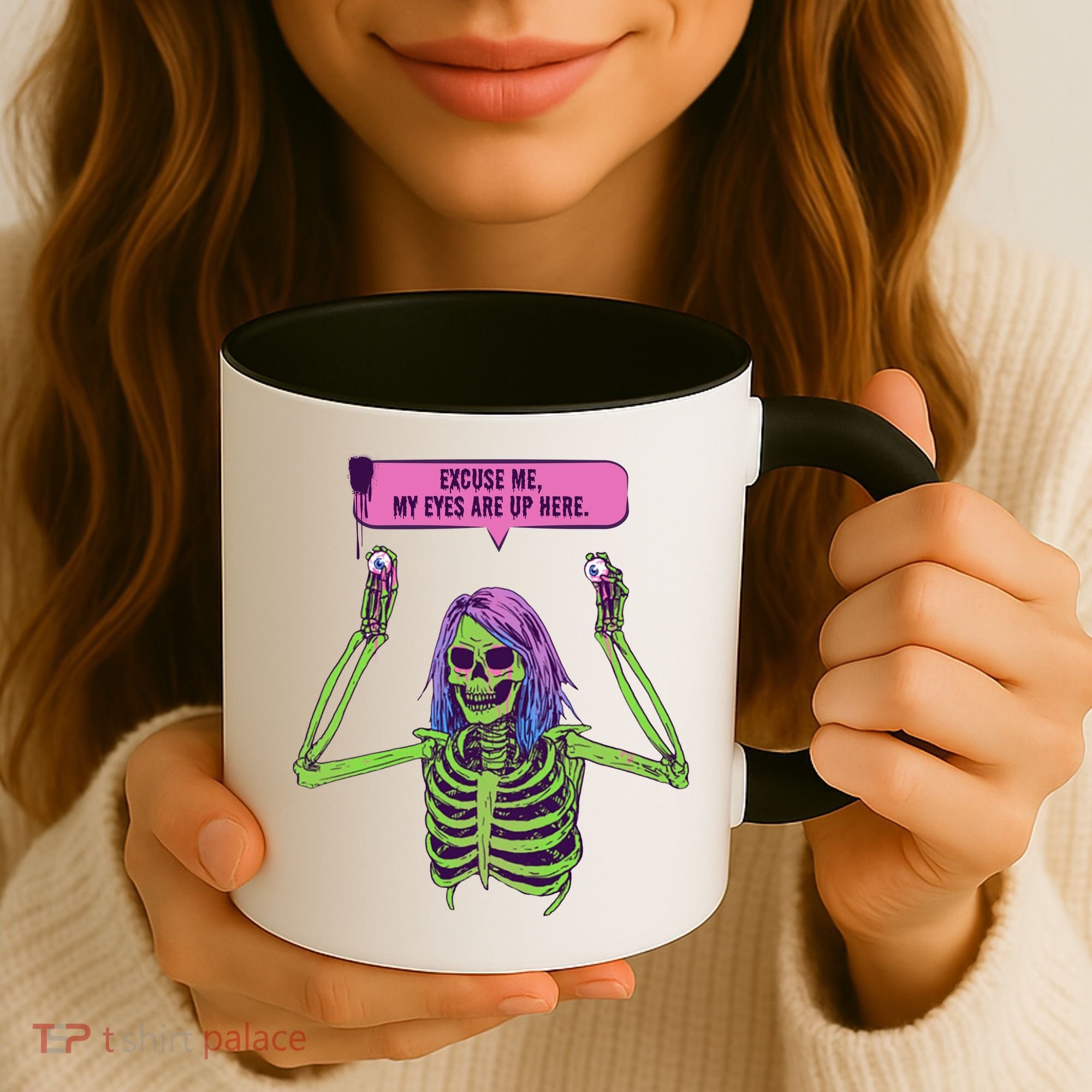 My Eyes Are Up Here Funny Creepy Skeleton Eyeballs Halloween Coffee Mug
