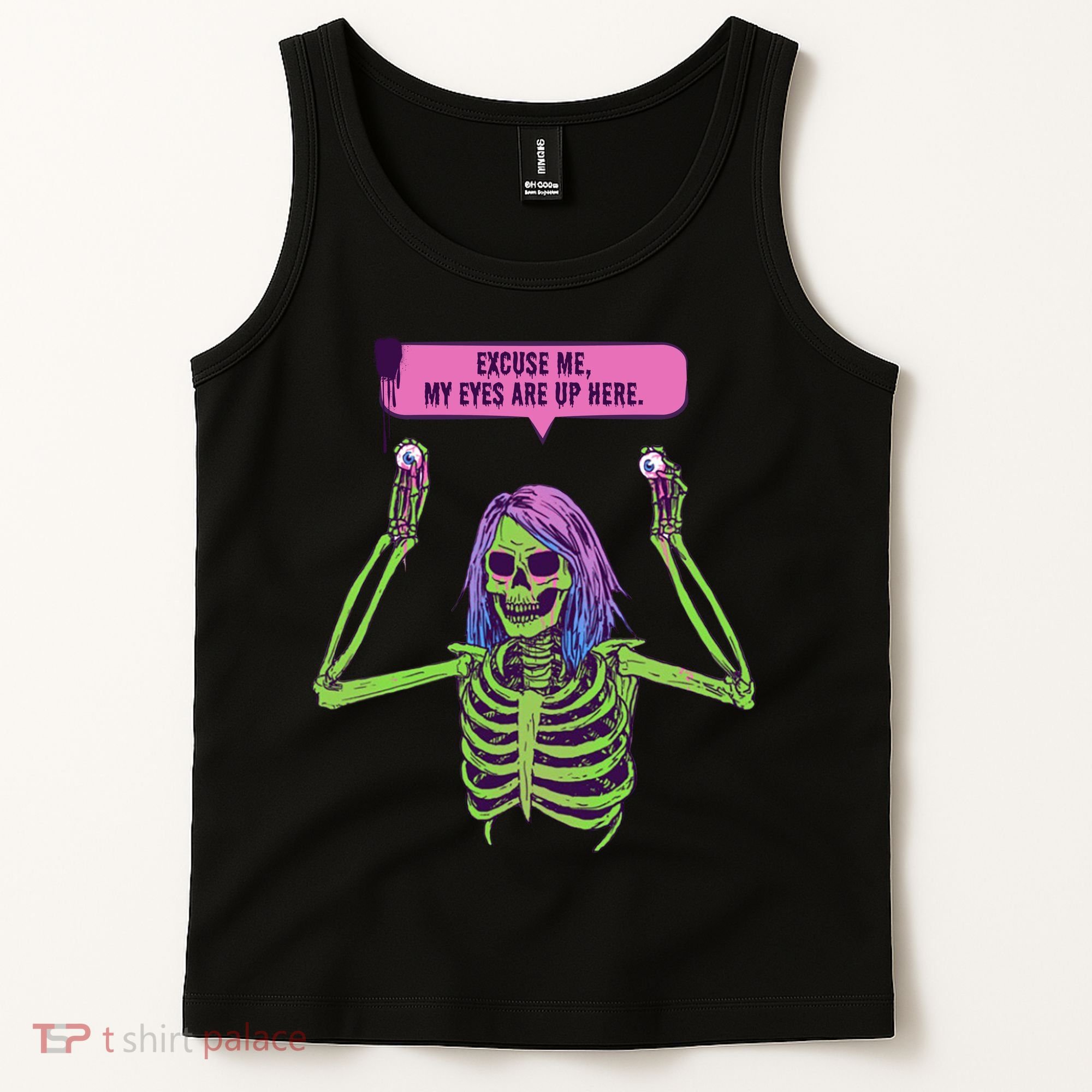 My Eyes Are Up Here Funny Creepy Skeleton Eyeballs Halloween Tank Top